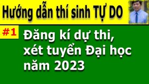 Read more about the article Hướng dẫn đăng kí dự thi, xét tuyển Đại học năm 2023 – Đối với THÍ SINH TỰ DO