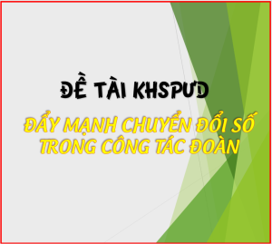 Read more about the article Đề tài nghiên cứu KHSPƯD: Đẩy mạnh chuyển đổi số trong công tác đoàn trường học