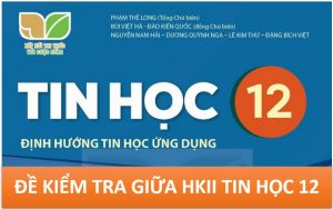 Read more about the article MA TRẬN ĐẶC TẢ VÀ ĐỀ KIỂM TRA GIỮA HKII TIN HỌC 12 SÁCH KNTT ĐỊNH HƯỚNG ICT