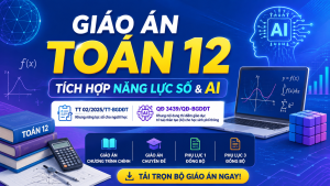 Giáo án Toán 12 tích hợp năng lực số và AI theo Thông tư 02/2025 và Quyết định 3439
